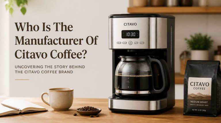 Featured image for coffee maker guide: Who Is The Manufacturer Of Citavo Coffee?